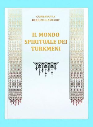 Hormatly Prezidentimiziň «Türkmeniň döwletlilik ýörelgesi» kitaby italýan diline terjime edildi we çapdan çykdy