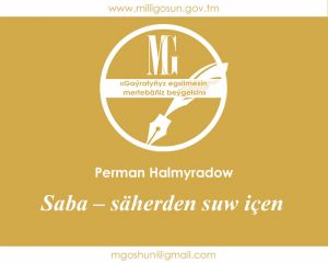 Saba – säherden suw içen / Perman Halmyradow