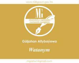 Watanym / Güljahan Altybaýewa